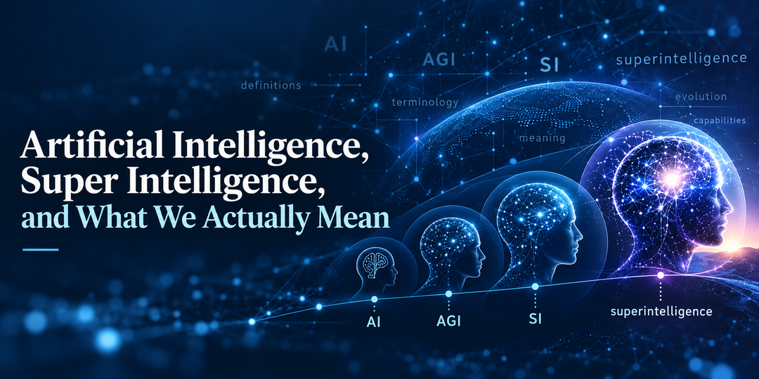 Artificial Intelligence, Super Intelligence, and What We Actually Mean